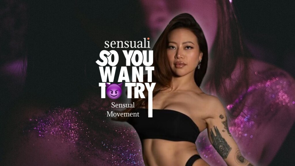 So You Want To Try…Sensual Movement