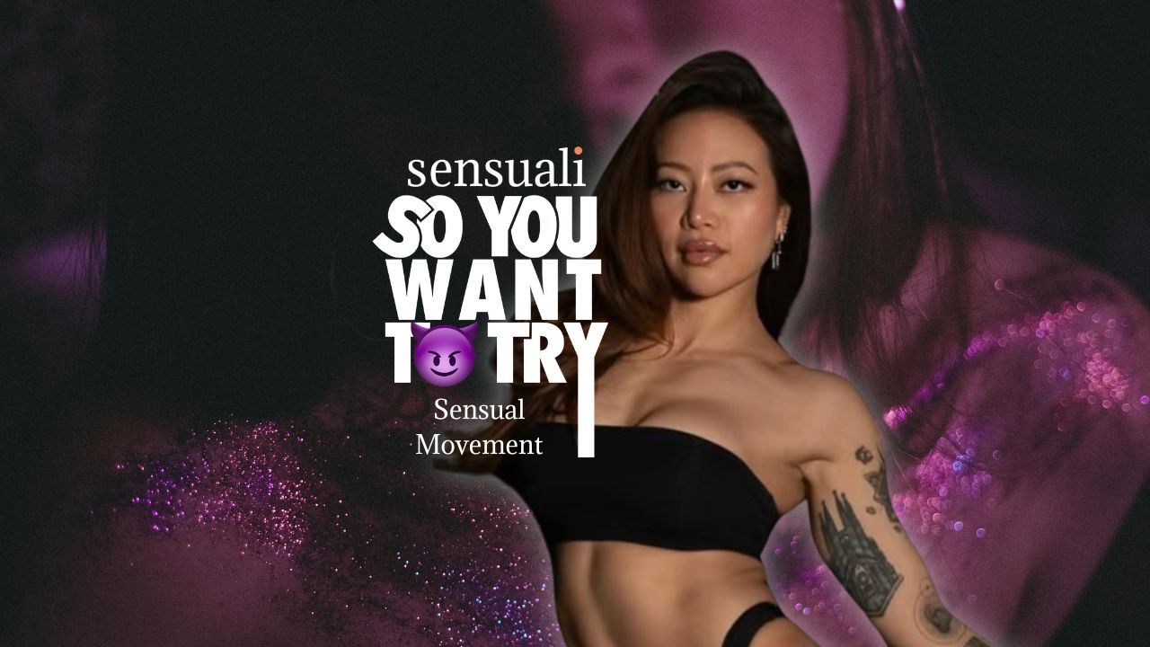 So You Want To Try...Sensual Movement
