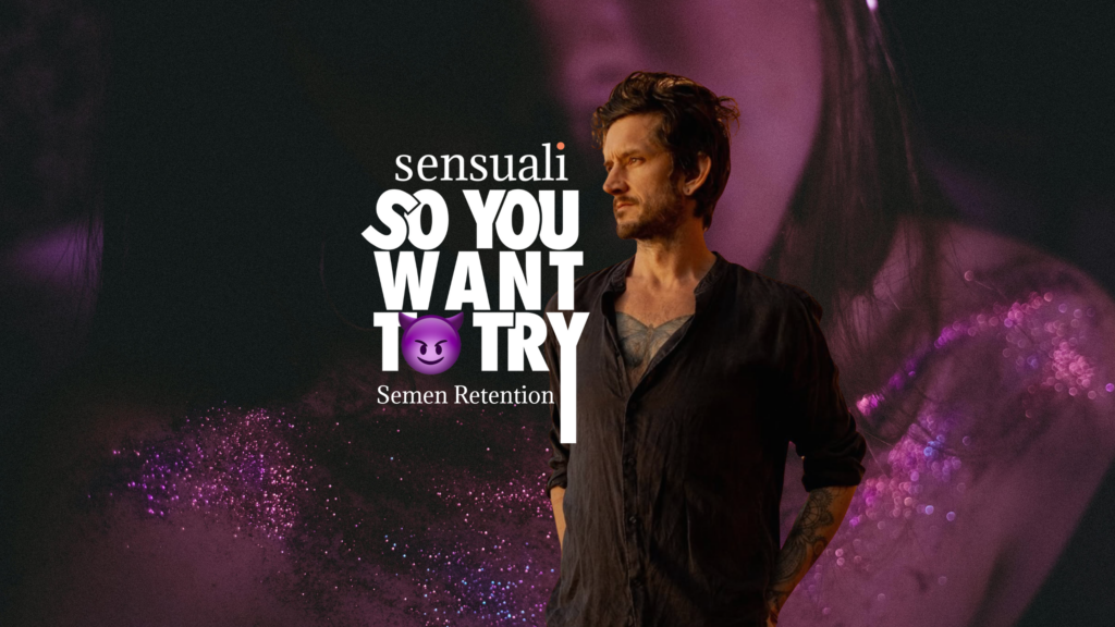 So you want to try: semen retention featuring Nic Warner